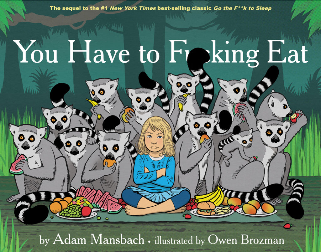 You Have to F****ing Eat by Adam Mansbach
